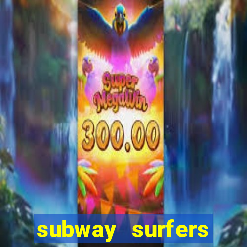 subway surfers zurich download